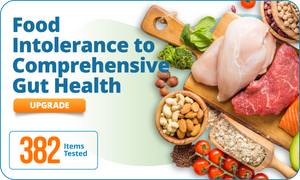 Food Intolerance to Comprehensive Gut Health, 382 Items (Upgrade)
